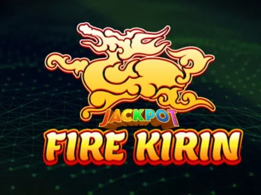 Fire Kirin: Detailed talk on Fire Kirin xyz, Fire Kirin Play Online, and Download Way